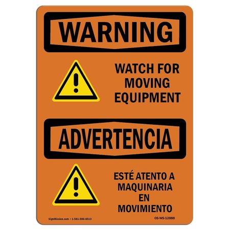 SIGNMISSION OSHA WARNING Sign, Watch For Moving Equipment Bilingual, 24in X 18in Alum, 18" W, 24" L, Landscape OS-WS-A-1824-L-12888